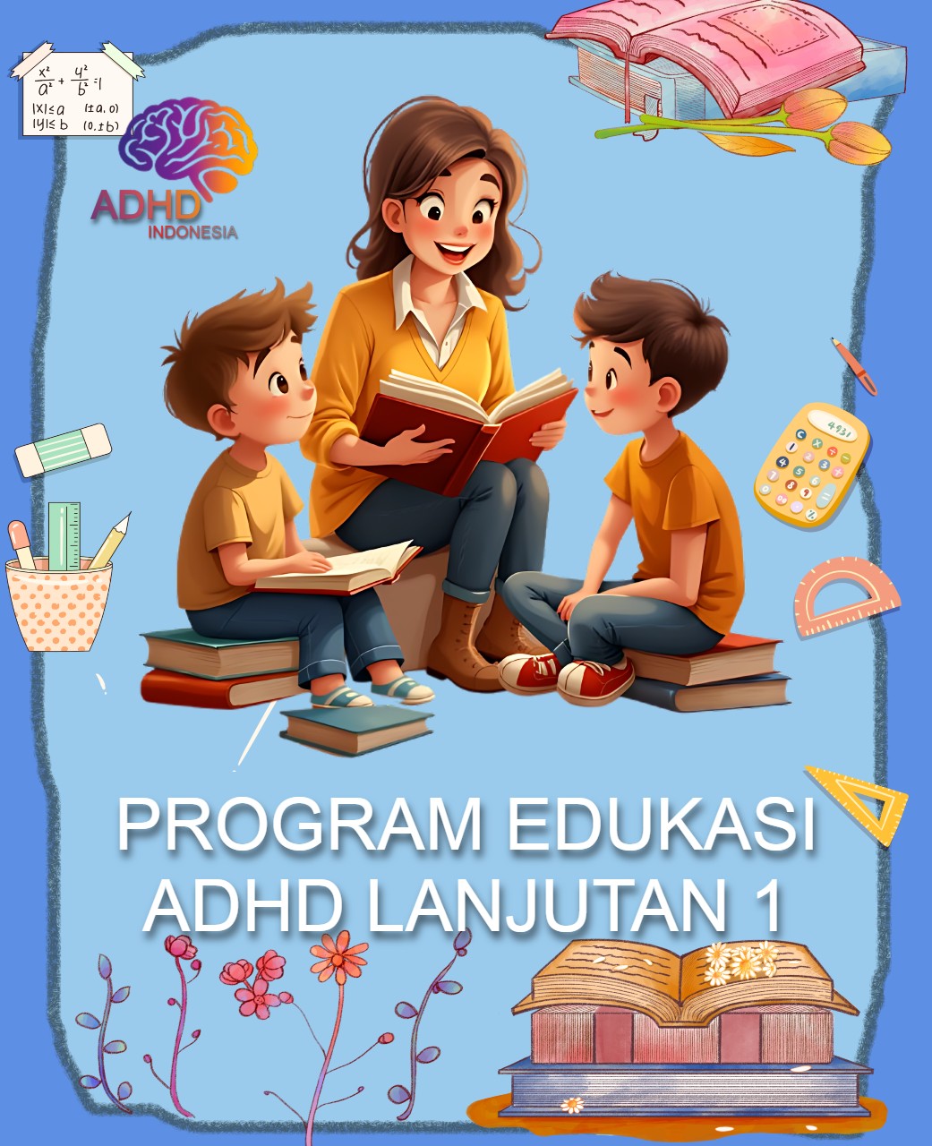 Program ADHD Indonesia Kabupaten Kuningan Edukasi Lanjutan Tahap 1 untuk Orang Tua